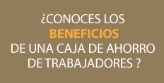 Beneficios de una caja de ahorro de trabajadores