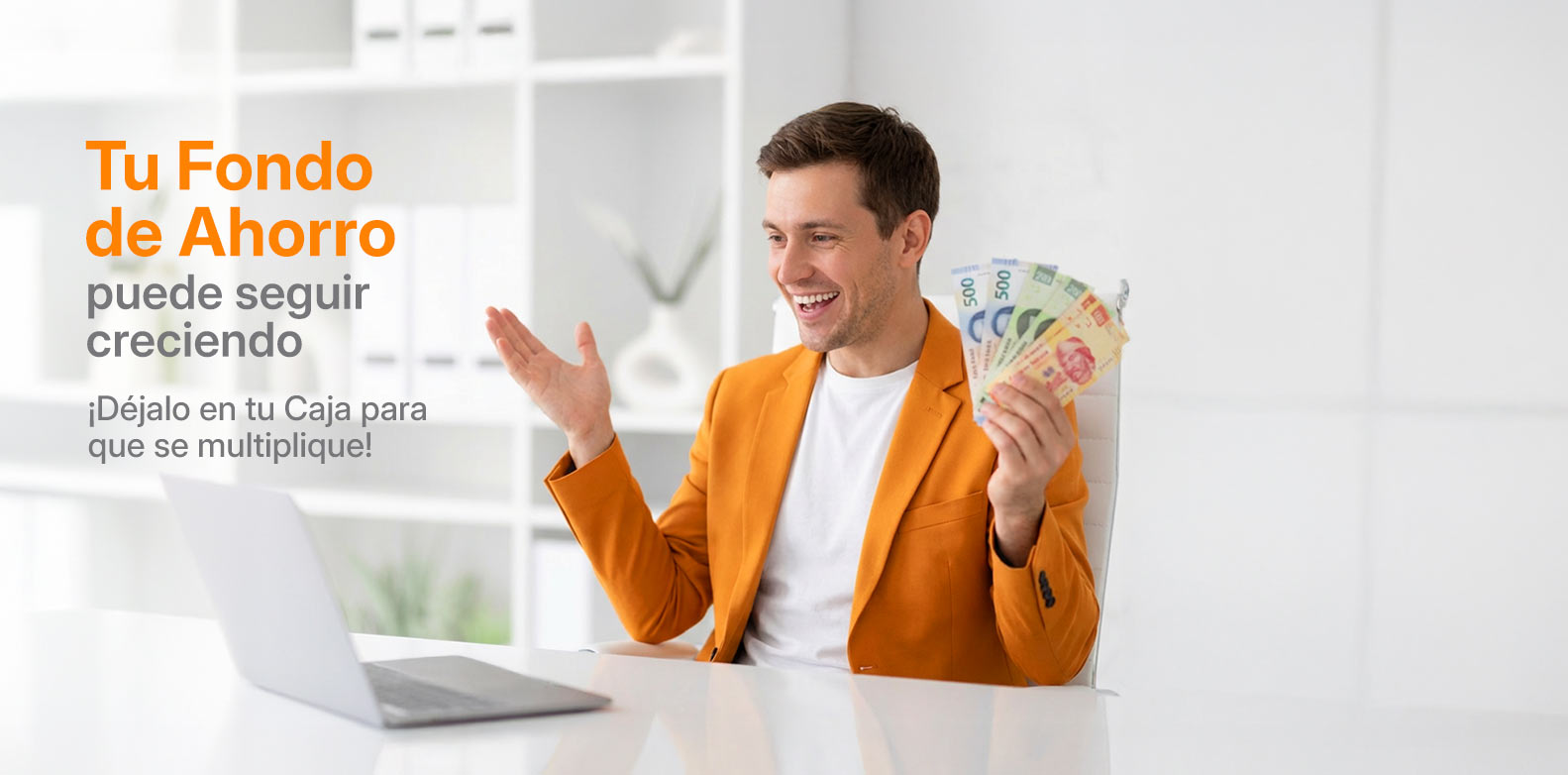 Somos expertos en operación de cajas y fondos de ahorro